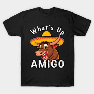 What's Up Amigo Bull T-Shirt